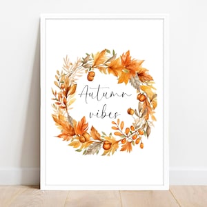 Autumn Home decor Print, Herbst Vibes Aquarell kranz Poster. Saisonale Dekoration. Herbstliche Drucke. Kunst für die Küche. Herbst Schilder zum Ausdrucken.