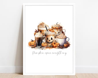 Pumpkin Spice Everything print. Autumn home Decor. Pumpkin Coffee Latte poster. Seasonal wall art. Fall decorations. Autumnal Printable.