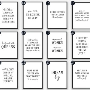 May include: A set of 10 printable wall art prints with motivational quotes for women. The prints are black and white with a simple design. The quotes include "Girl Boss: A Woman Who Makes Her Own Damn Rules", "I Only Roll With Queens", "Set Goals Stay Quiet Smash The Hell Out Of Them", "Empowered Women Empower Women", "I Got That Badass, Girl Boss, Good Vibes Feeling Going On", "What If I Fall? Oh But My Darling, What If You Fly?", "Grab Some Coffee And Don't Forget To Be Awesome", "Dream Big", "Slay Them With Success Bury Them With A Smile", and "Dear 2022: I'm Coming To Slay".