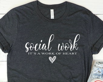 Social Work Shirt, Cute Social Worker T-Shirt, Social Worker Gift, Social Work Gift, Social Work Grad Gift, MSW, Soft Unisex Tee