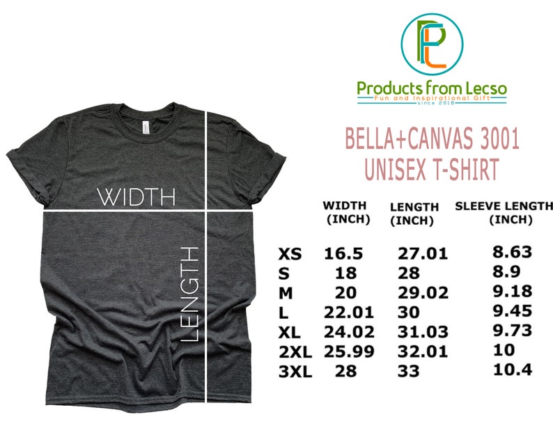 May include: A gray Bella + Canvas 3001 unisex t-shirt with size chart showing width, length, and sleeve length in inches.