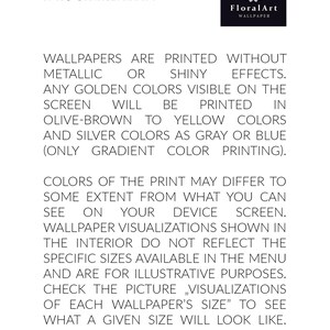May include: A white informational disclaimer document with black text and a FloralArt Wallpaper logo at the top. The text explains that wallpapers are printed without metallic or shiny effects, noting that golden colours appear as olive-brown to yellow.