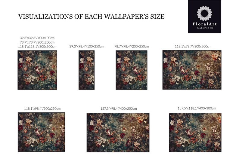 May include: A chart titled VISUALIZATIONS OF EACH WALLPAPER'S SIZE featuring the FloralArt Wallpaper logo and eight rectangular samples of dark floral wallpaper in various dimensions ranging from 100x100cm to 400x300cm.