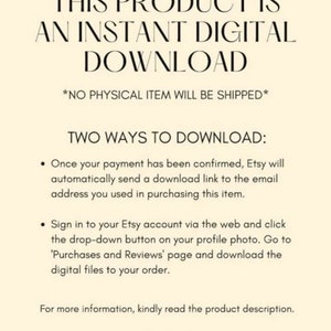 Op de afbeelding: Tekst op een witte achtergrond die uitlegt dat dit product een directe digitale download is en dat er geen fysiek item wordt verzonden. Er worden ook twee manieren uitgelegd om het digitale bestand te downloaden: via een e-mailkoppeling die na aankoop wordt verzonden of door in te loggen op het Etsy-account en naar de pagina 'Aankopen en beoordelingen' te gaan.