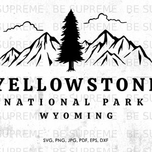 Yellowstone Wyoming svg, National Park svg, png, jpg, pdf, eps, dxf | souvenir, vector, instant download
