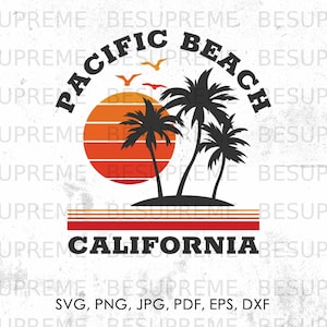 Pacific Beach California svg, png, jpg, pdf, eps, dxf | beach svg, vector, cricut, direct downloaden