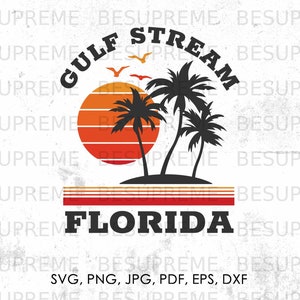 Gulf Stream Florida svg, png, jpg, pdf, eps, dxf | beach svg, vector, cricut, instant download