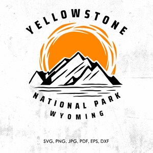 Yellowstone National Park svg, Yellowstone Wyoming svg, png, dxf | gift, Yellowstone cut file
