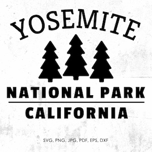 Yosemite National Park svg, Yosemite California svg, png, jpg, pdf, eps, dxf | gift, diy, cut file