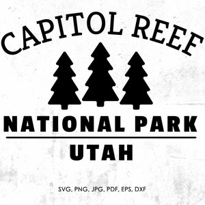 Capitol Reef National Park svg, Capitol Reef Utah svg, png, jpg, pdf, eps, dxf | gift, diy, cut file