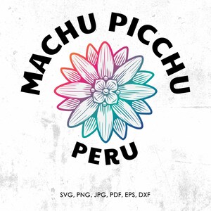 Machu Picchu Peru svg, Vacation svg, png, jpg, pdf, eps, dxf | gift, diy, cut file
