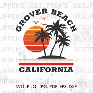 Grover Beach California svg, png, jpg, pdf, eps, dxf | beach svg, vector, cricut, instant download