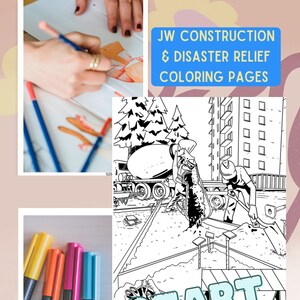 Op de afbeelding: Een collage met kleurplaten en kunstbenodigdheden. De afbeelding bevat een gedeeltelijk gekleurde tekening, een zwart-wit bouwscène en een set kleurrijke stiften. De tekst luidt "JW CONSTRUCTION & DISASTER RELIEF COLORING PAGES" en "START COLORING".