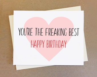 You're the best birthday card.