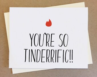 You're So Tinderrific!! Tinderrific Card. Tinder Card. Love Card. Couple Card. Anniversary Card. Funny Card. Celebration Card.