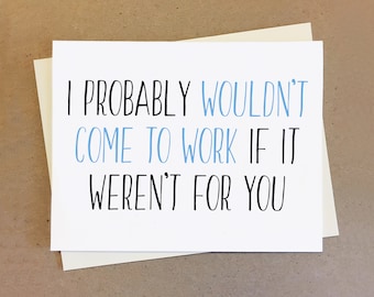 Funy and honest card for coworker or boss.