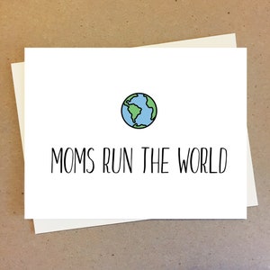 Card for mom stepmom mother figure. Moms run the world.