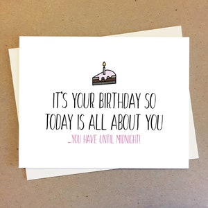 Tarjeta de cumpleaños divertida para amigos y familiares / Regalo personalizable / Es tu cumpleaños, así que hoy todo se trata de ti