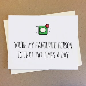 Tu es ma personne préférée pour texter 150 fois par jour. Texte/Instagram/DM. Carte De Couple Mignon. Carte de couple drôle. Carte d'amitié.