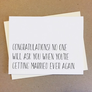 Funny engagement card, wedding card, congratulations card, soon to be married, newly wed card, just married card, wedding gift idea