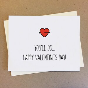 You'll Do...Happy Valentine's Day! Cute Couple Card. Valentines Day Card. Boyfriend Girlfriend Card. Wife Husband Card. Celebration Card.