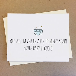 Nouvelle carte de bébé fille ou garçon, carte de félicitations, nouveau paquet de joie, vous ne pourrez plus jamais dormir bébé mignon! Cadeau de douche de bébé