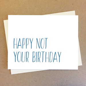 Carte d’anniversaire tardive pour lui ou elle, cadeau d’anniversaire anticipé, cadeau Je t’aime, Joyeux pas ton anniversaire, Carte personnalisable