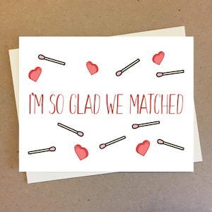 I'm so glad we matched. Cute Couple Card. Tinder Hinge Bumble. Dating App.