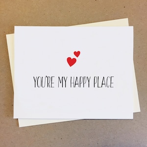 Cute Anniversary Card. You're my happy place. Couple Dating Card. Boyfriend Girlfriend Wife Husband. Best Friend Card. Blank Inside.