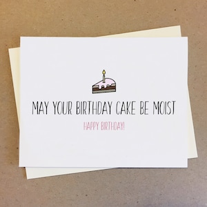 Funny Birthday Card for Friend | Funny birthday card for him | May your birthday cake be moist | Personalisable Greeting Card for Her