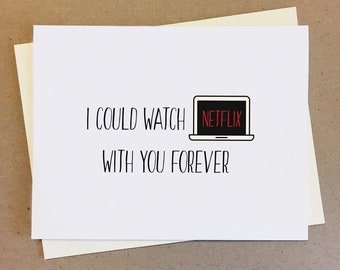 I Could Watch Netflix With You Forever. Netflix Card. Couple Card. Anniversary card handmade. Friend Card. Card for Boyfriend Girlfriend.