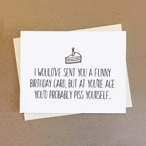 Carte d'anniversaire drôle vieillissante | Carte d'anniversaire Pissez-vous | Cadeau d'anniversaire personnalisé Savage Card