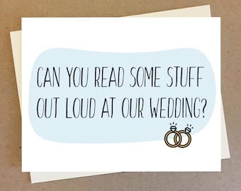 Can you read some stuff out at our wedding? Fun Wedding Invitation. Engagement Card. Wedding Shower Card.