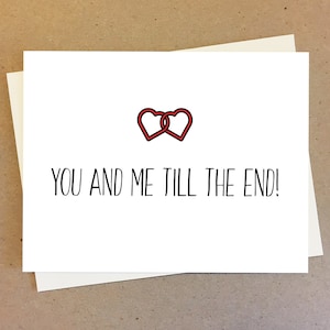 Tu ed io fino alla fine. Simpatiche idee regalo di compleanno o anniversario per lui. Carta per marito o moglie o bestie.