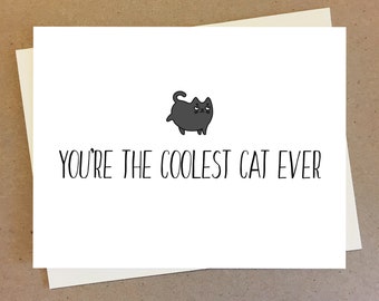 Coolest cat ever. Cute anniversary card for cat lovers, boyfriend, girlfriend. Sweet gifts for him or her. Funny gifts for boyfriend.