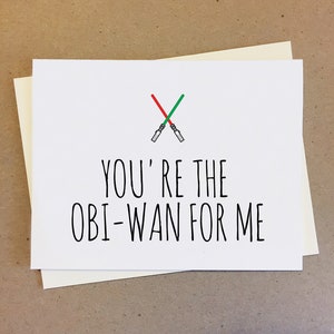 You're The Obi-Wan For Me. Star Wars Card. Anniversary Card. Blank Card. A2 Card. Husband present.