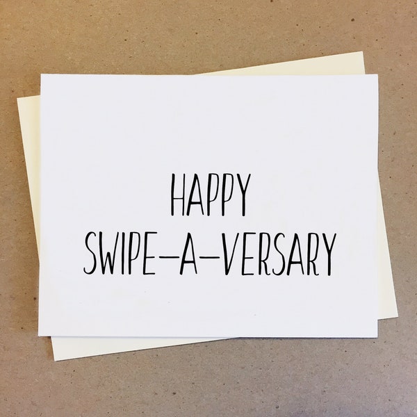 Happy Swipe-a-versary. Swipe Right. Dating App Card. Bumble Tinder Hinge. Boyfriend Girlfriend Card. Wife Card. Husband Card. Both Matched.