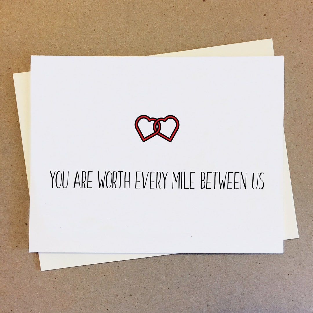 You Are Worth Every Mile Between Us. Long Distance Relationship Card ...