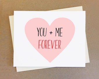 You and me forever. Card for boyfriend girlfriend wife or husband.