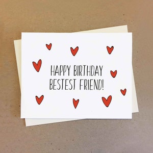 Birthday card for best friend, happy birthday bestest friend, card with hearts