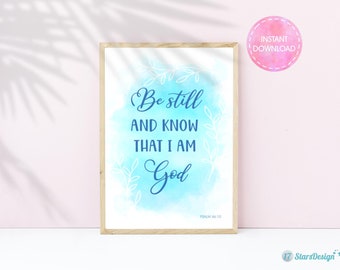Christian Wall Art with Watercolor Decor | Bible Verse Printable | Be still and know that I am God | Psalm 46:10 | Instant Download  | Blue