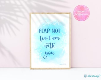 Christian Wall Art with Watercolor Decor | Bible Verse Printable | Fear not for I am with you | Isaiah 41:10 | Instant Download | Blue