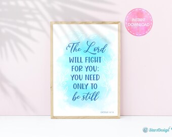 Christian Wall Art with Watercolor Decor | Bible Verse Printable | The Lord will fight for you | Exodus 14:14 | Instant Download | Blue