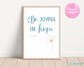 Christian Wall Art with Floral Decor | Bible Verse Printable | Be joyful in hope | Romans 12:12 | Instant Download | Blue