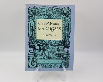 Mardigals by Claudio Monteverdi Book 4 and 5