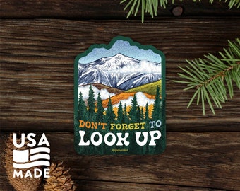 Don't Forget To Look Up STICKER / Waterproof Vinyl Backpacking Camping Water Bottle Laptop Bumper Sticker Decal Alpinecho