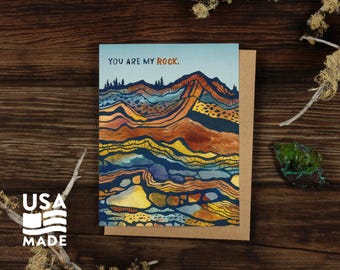 You Are My Rock GREETING CARD / A2 4x5 Stationary Geology Rock Layers Love Nature Anniversary Outdoorsy Letter Encouragement Alpinecho