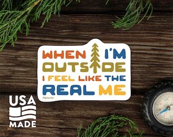 When I'm Outside STICKER / Waterproof Vinyl Backpacking Camping Water Bottle Laptop Bumper Sticker Decal Alpinecho