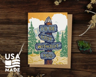 I'd Be Lost Without You GREETING CARD / A2 4x5 Stationary Camping Anniversary Friendship Letter Writing Alpinecho