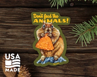 Don't Feed The Animals STICKER / Waterproof Vinyl Shipmunk Squirrel Water Bottle Laptop Funny Bumper Sticker Decal Alpinecho